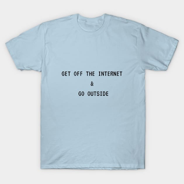 Go Outside T-Shirt by Tes